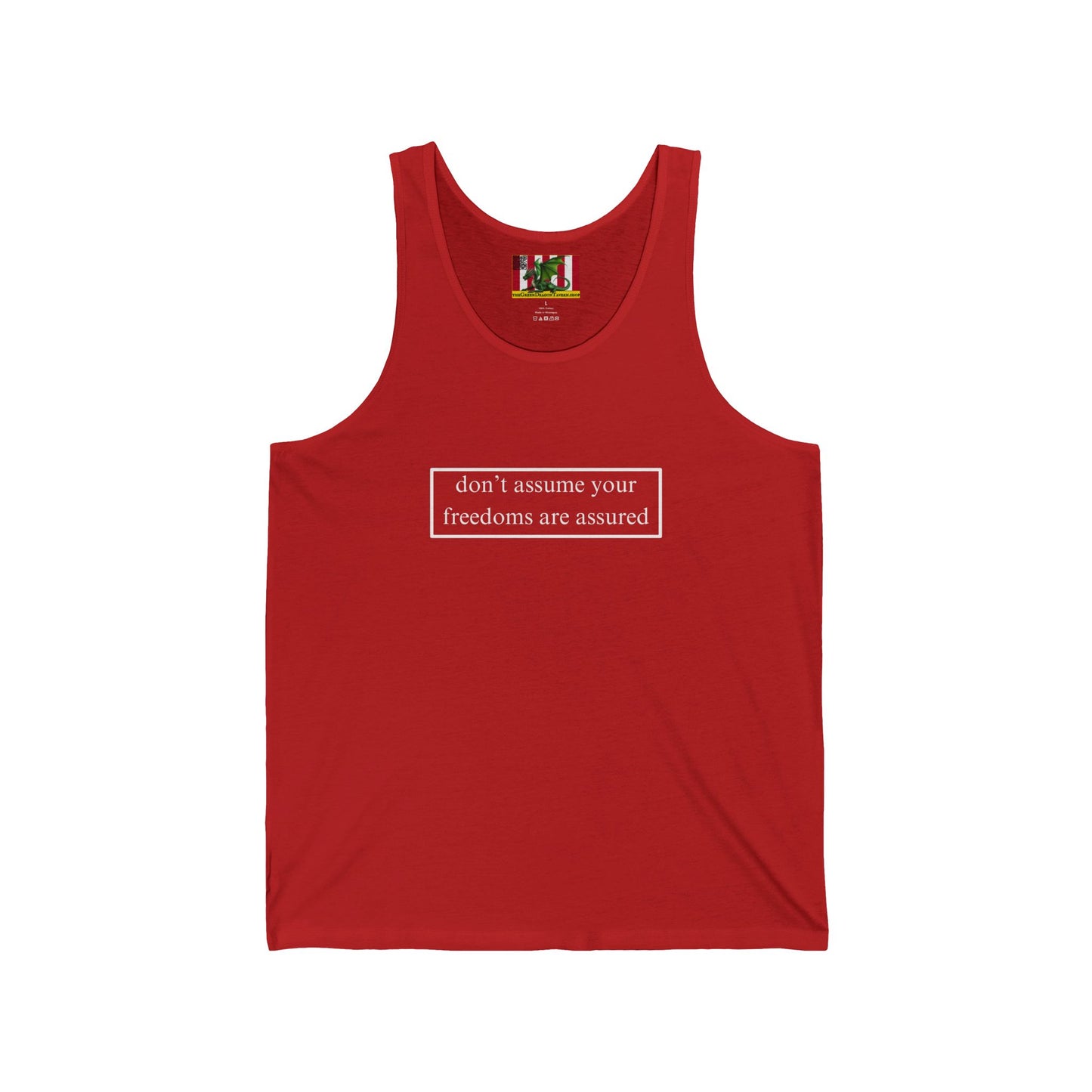 don't assume your freedoms are assured White font Unisex Jersey Tank Top by theGreenDragonTavern.shop