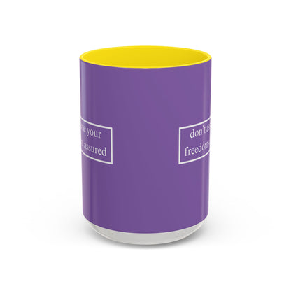 don't assume your freedoms are assured White font Light Purple Accent Mug by theGreenDragonTavern.shop