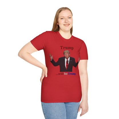 Trump...will be Trump Light colors Unisex T-Shirt by theGreenDragonTavern.shop