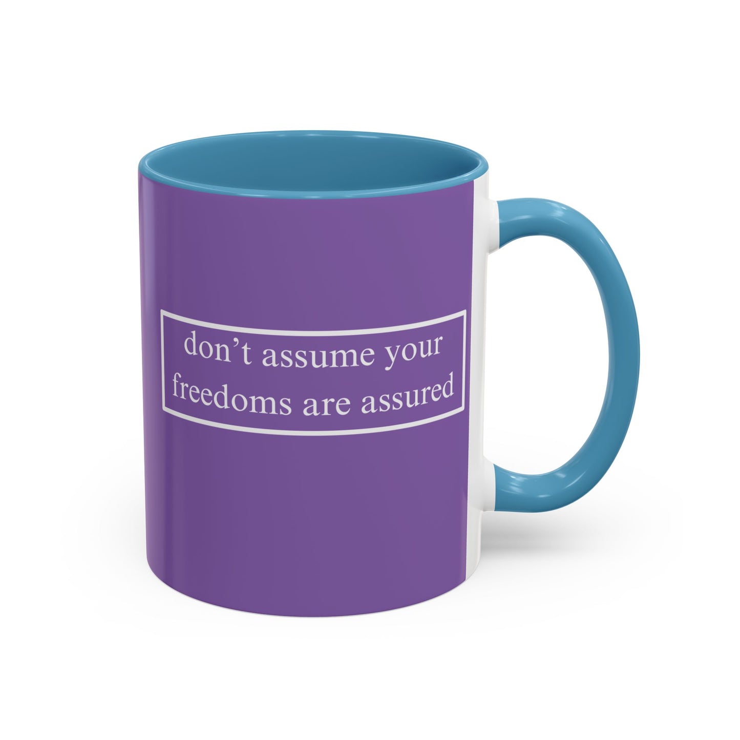 don't assume your freedoms are assured White font Light Purple Accent Mug by theGreenDragonTavern.shop