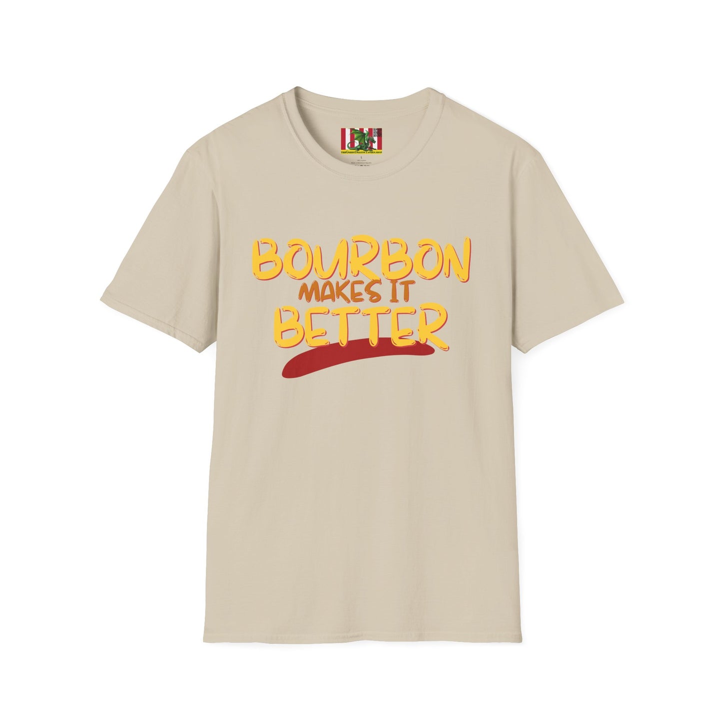 Bourbon makes it better LTcolors Unisex T-Shirt by theGreenDragonTavern.shop