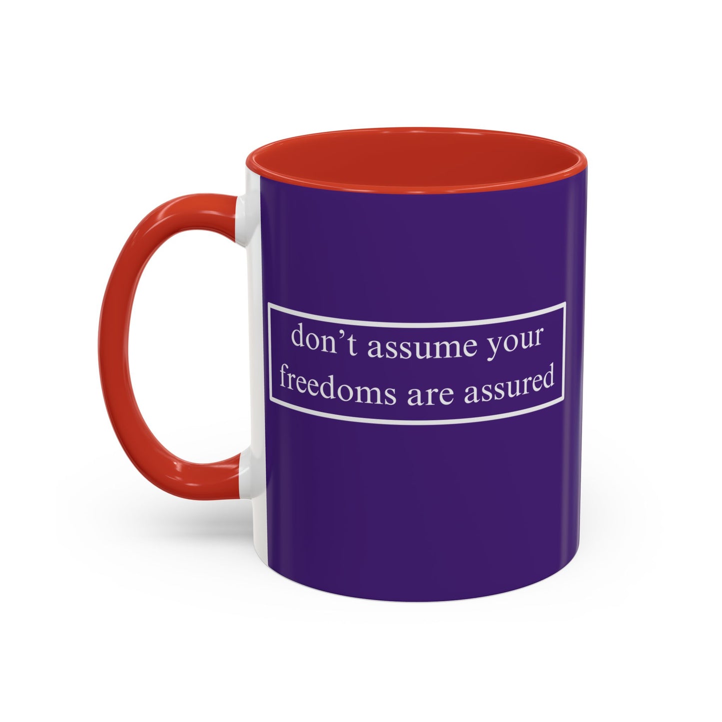 don't assume your freedoms are assured White font Dark Purple Accent Mug by theGreenDragonTavern.shop