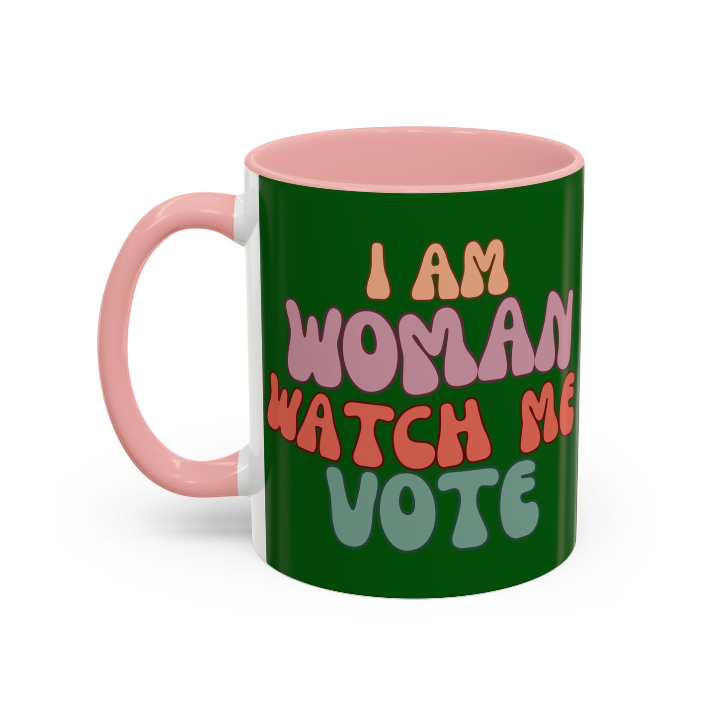 I Am Woman Watch Me Vote Dark Green Accent Mug by theGreenDragonTavern.shop