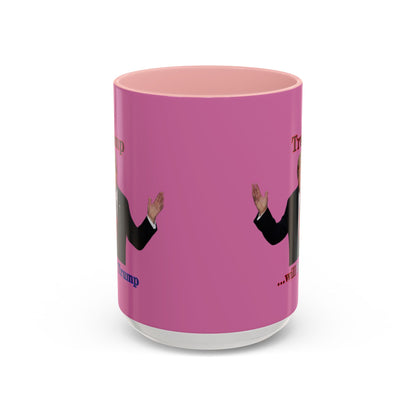 Trump...will be Trump Pink Accent Mug by theGreenDragonTavern.shop