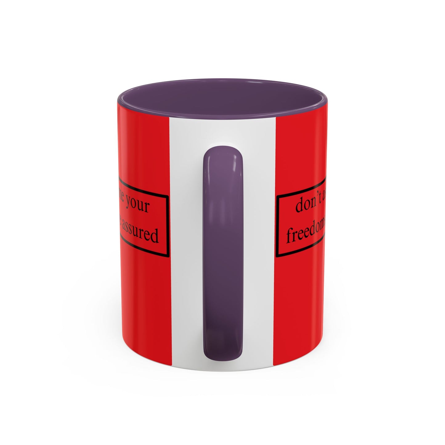 don't assume your freedoms are assured Black font Red Accent Mug by theGreenDragonTavern.shop