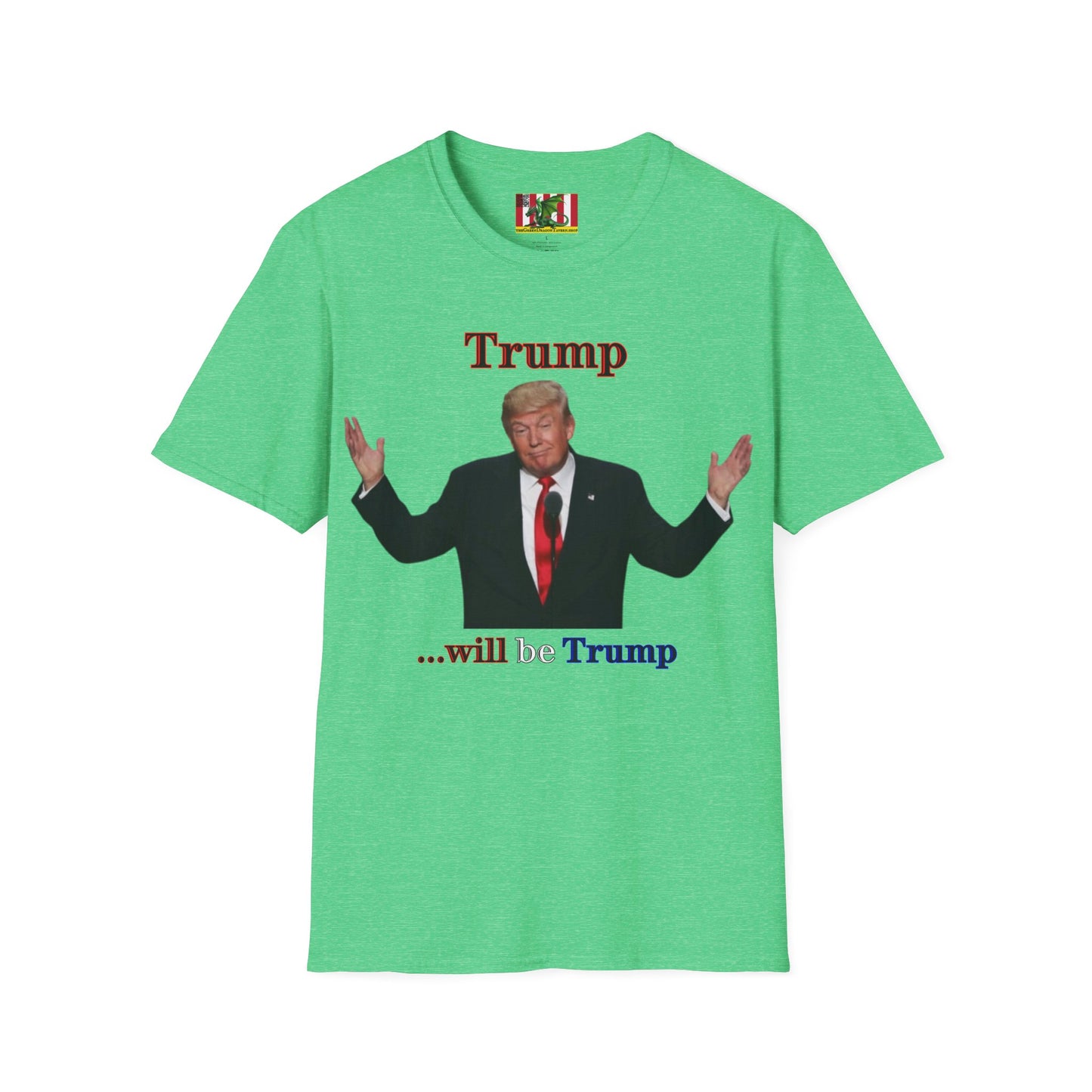 Trump...will be Trump Light colors Unisex T-Shirt by theGreenDragonTavern.shop