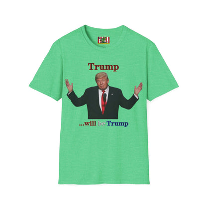 Trump...will be Trump Light colors Unisex T-Shirt by theGreenDragonTavern.shop