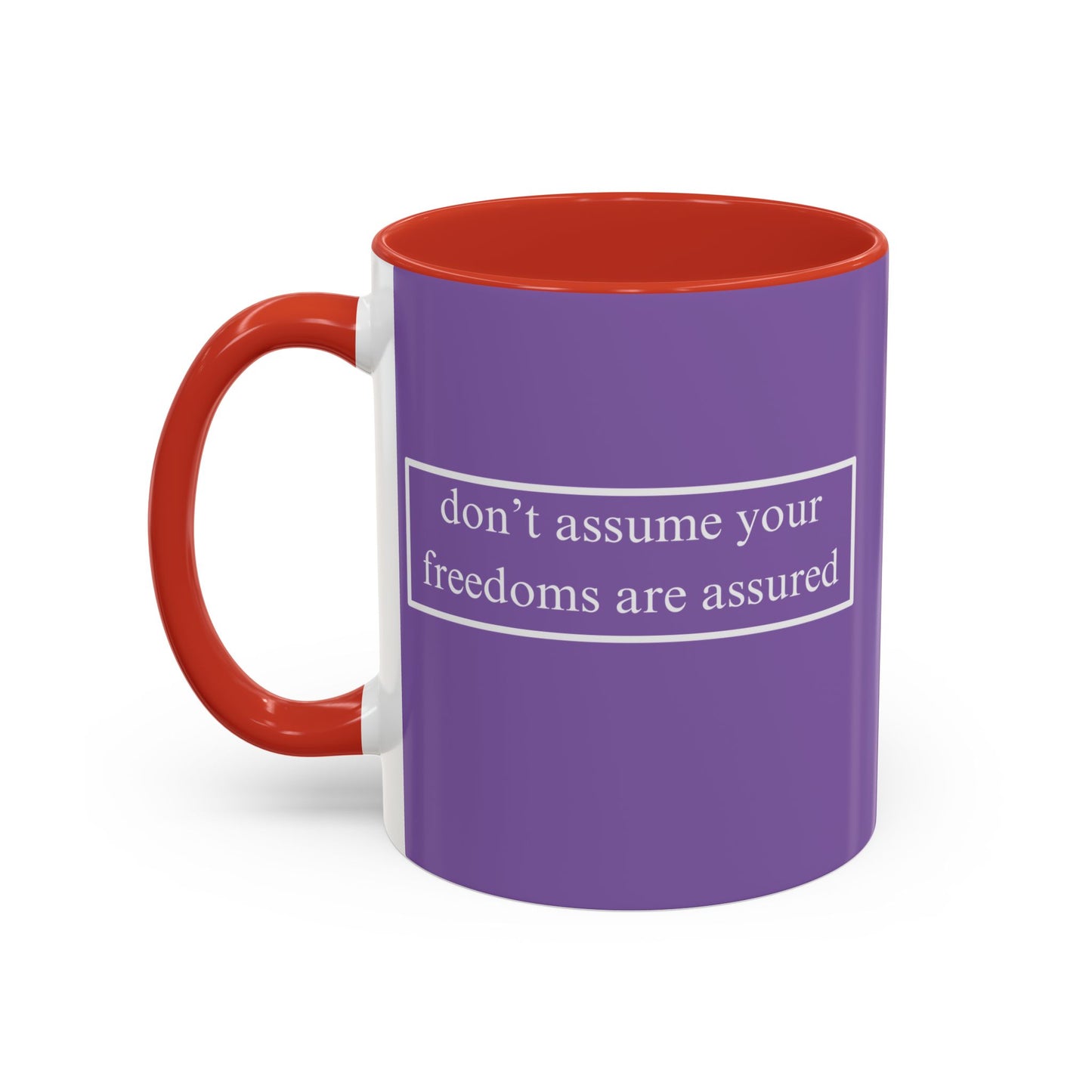 don't assume your freedoms are assured White font Light Purple Accent Mug by theGreenDragonTavern.shop