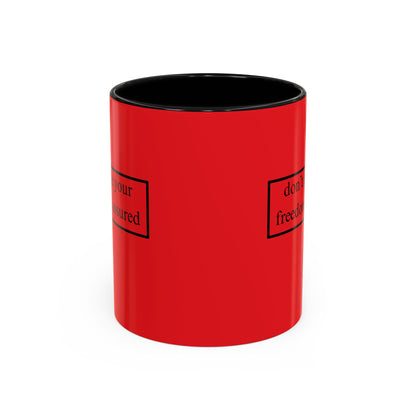 don't assume your freedoms are assured Black font Red Accent Mug by theGreenDragonTavern.shop