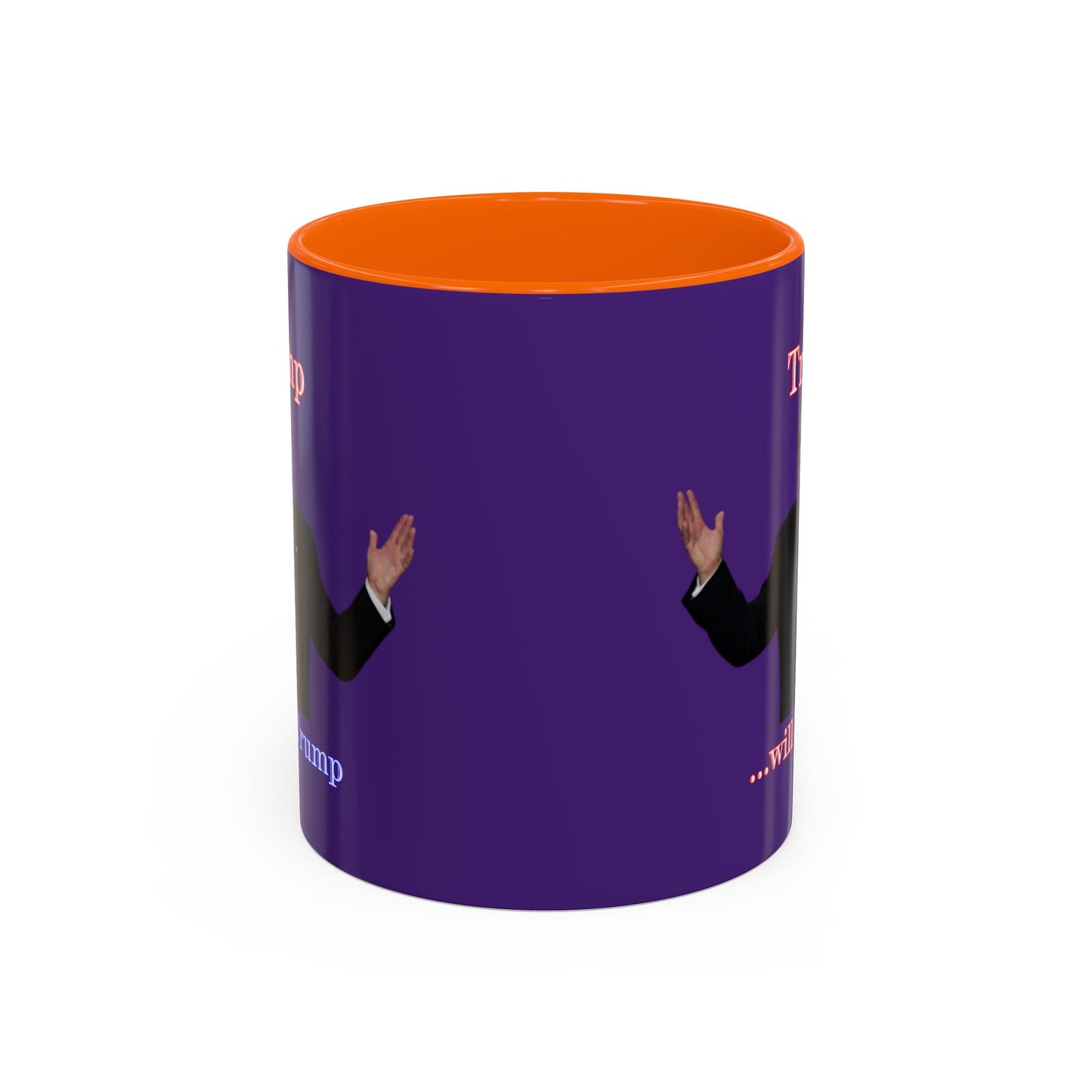 Trump...will be Trump Dark Purple Accent Mug by theGreenDragonTavern.shop