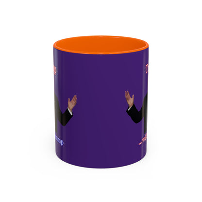 Trump...will be Trump Dark Purple Accent Mug by theGreenDragonTavern.shop