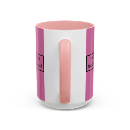 don't assume your freedoms are assured Black font Pink Accent Mug by theGreenDragonTavern.shop