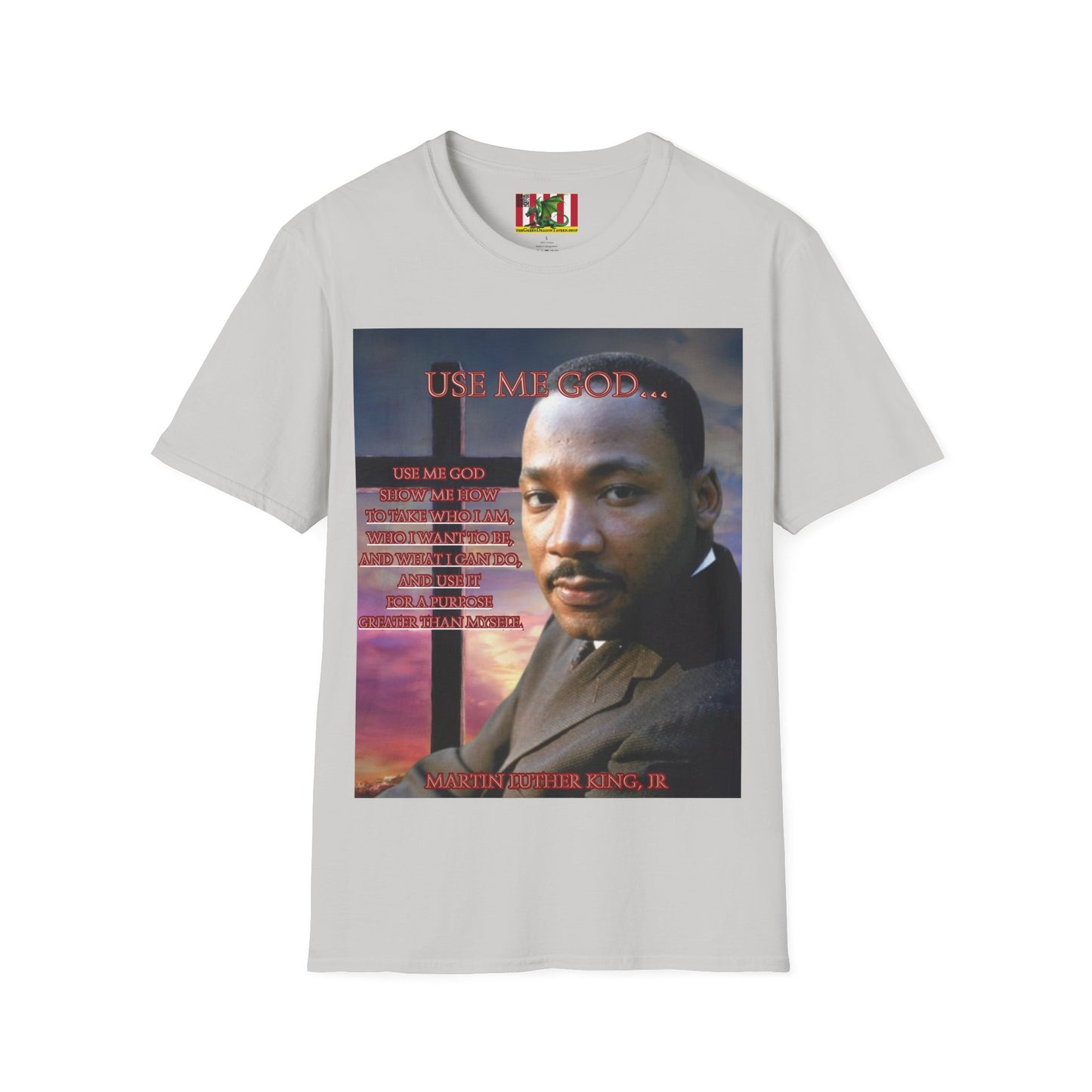 Use Me God, MLK Jr Light colors Unisex T-Shirt by theGreenDragonTavern.shop