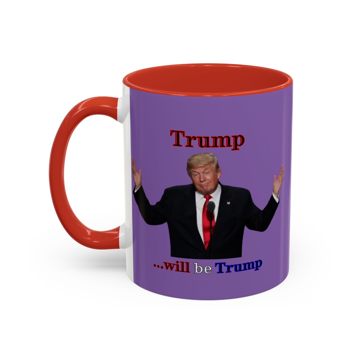 Trump...will be Trump Light Purple Accent Mug by theGreenDragonTavern.shop