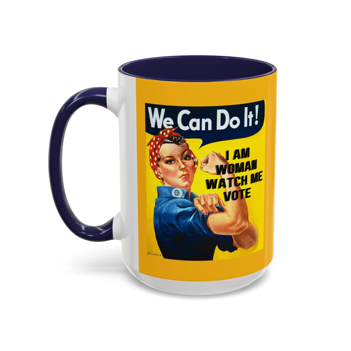 I Am Woman Watch Me Vote Rosie Yellow Accent Mug by theGreenDragonTavern.shop