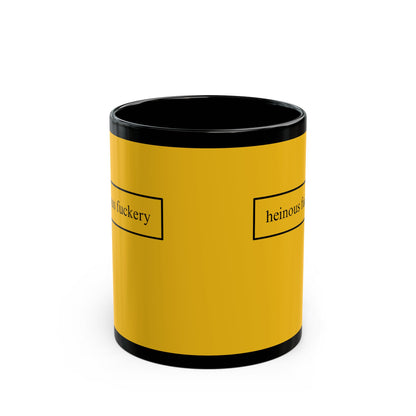 Heinous Fuckery Yellow Mug by theGreenDragonTavern.shop