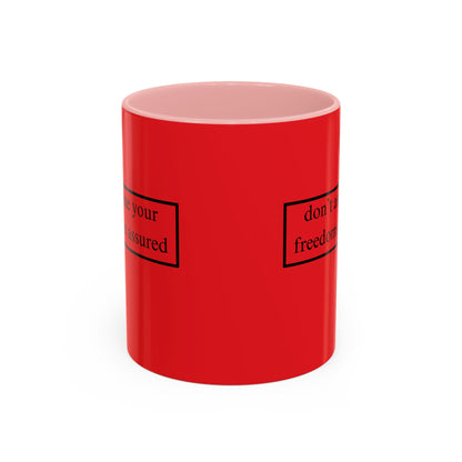 don't assume your freedoms are assured Black font Red Accent Mug by theGreenDragonTavern.shop