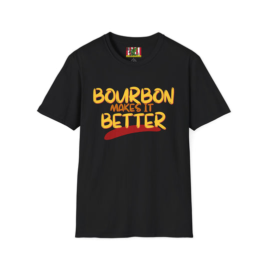 Bourbon makes it better Dark colors Unisex T-Shirt by theGreenDragonTavern.shop