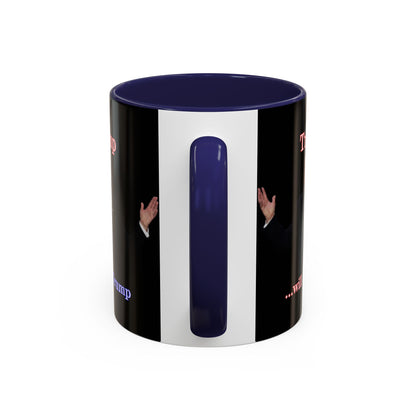 Trump...will be Trump Black Accent Mug by theGreenDragonTavern.shop