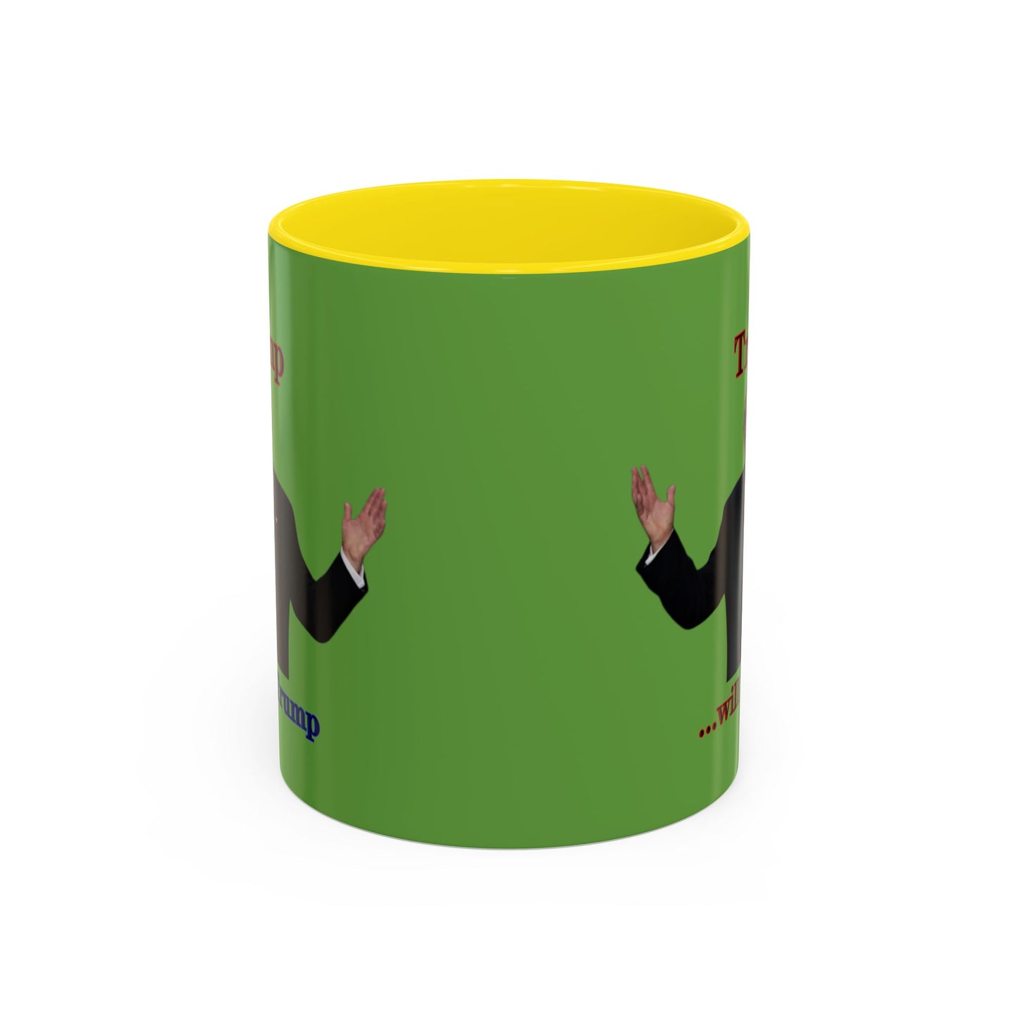 Trump...will be Trump Green Accent Mug by theGreenDragonTavern.shop