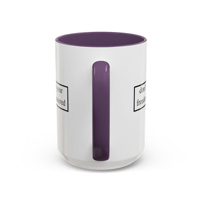 don't assume your freedoms are assured Black font White Accent Mug by theGreenDragonTavern.shop