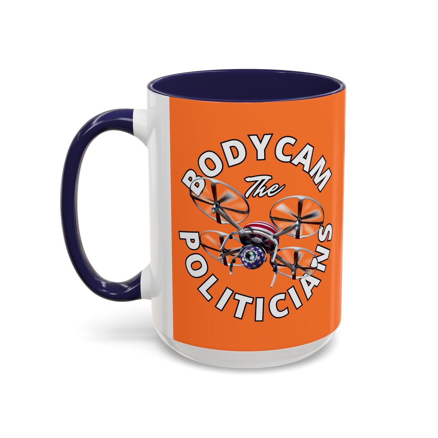 Bodycam the Politicians Drone Orange Accent Mug by theGreenDragonTavern.shop