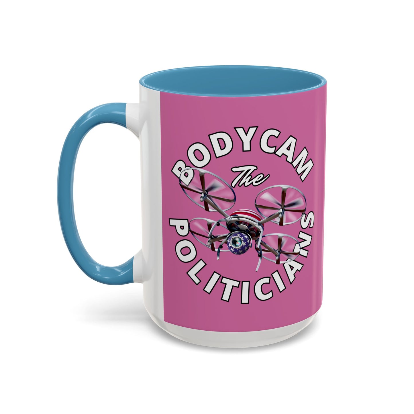 Bodycam the Politicians Drone Pink Accent Mug by theGreenDragonTavern.shop