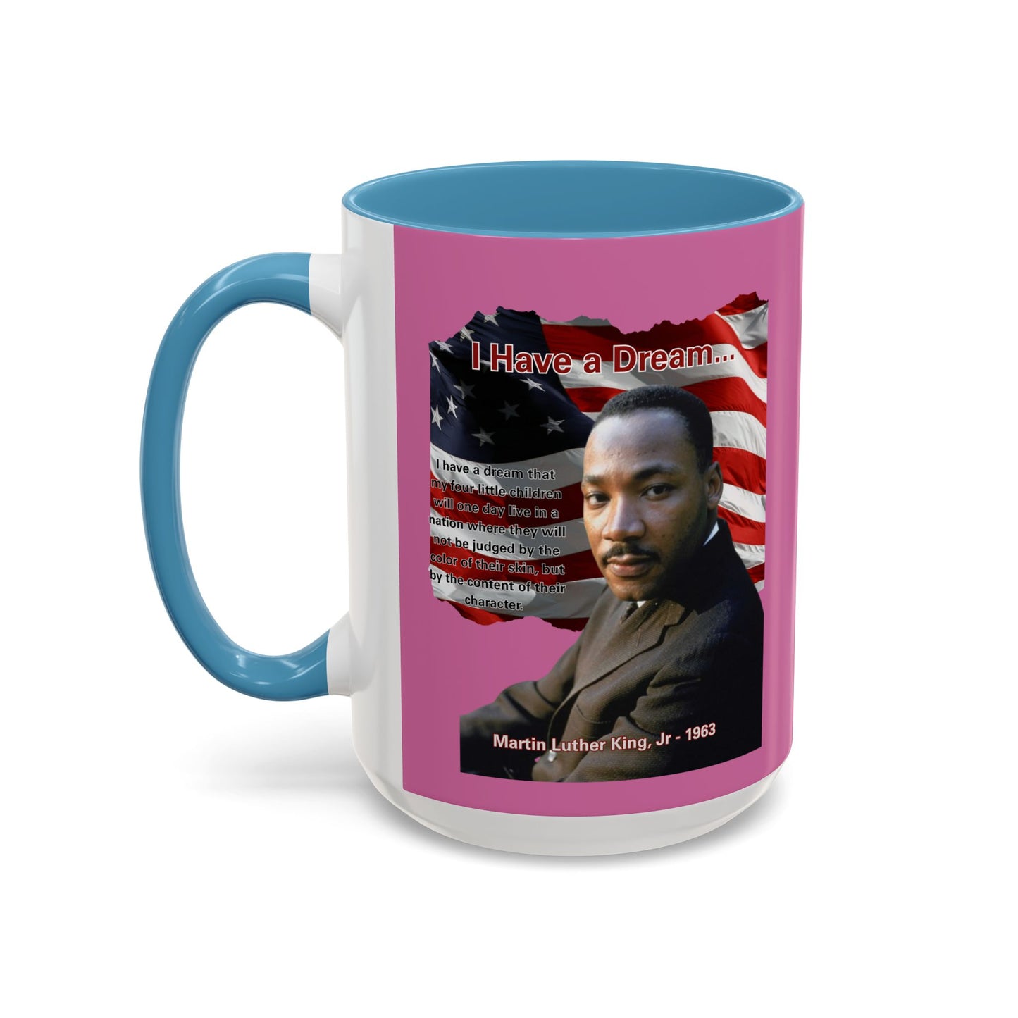 "I Have a Dream" MLKJr Pink Accent Mug by theGreenDragonTavern.shop