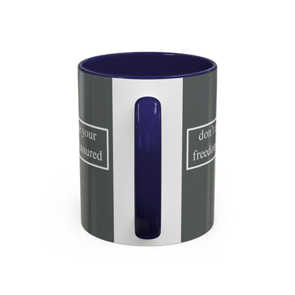 don't assume your freedoms are assured White font Grey Accent Mug by theGreenDragonTavern.shop