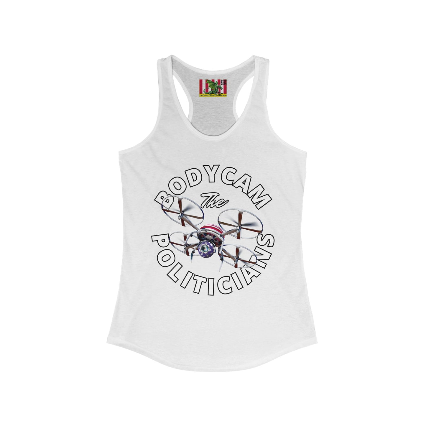 Bodycam the Politicians Drone Women's Racerback Tank Top by theGreenDragonTavern.shop