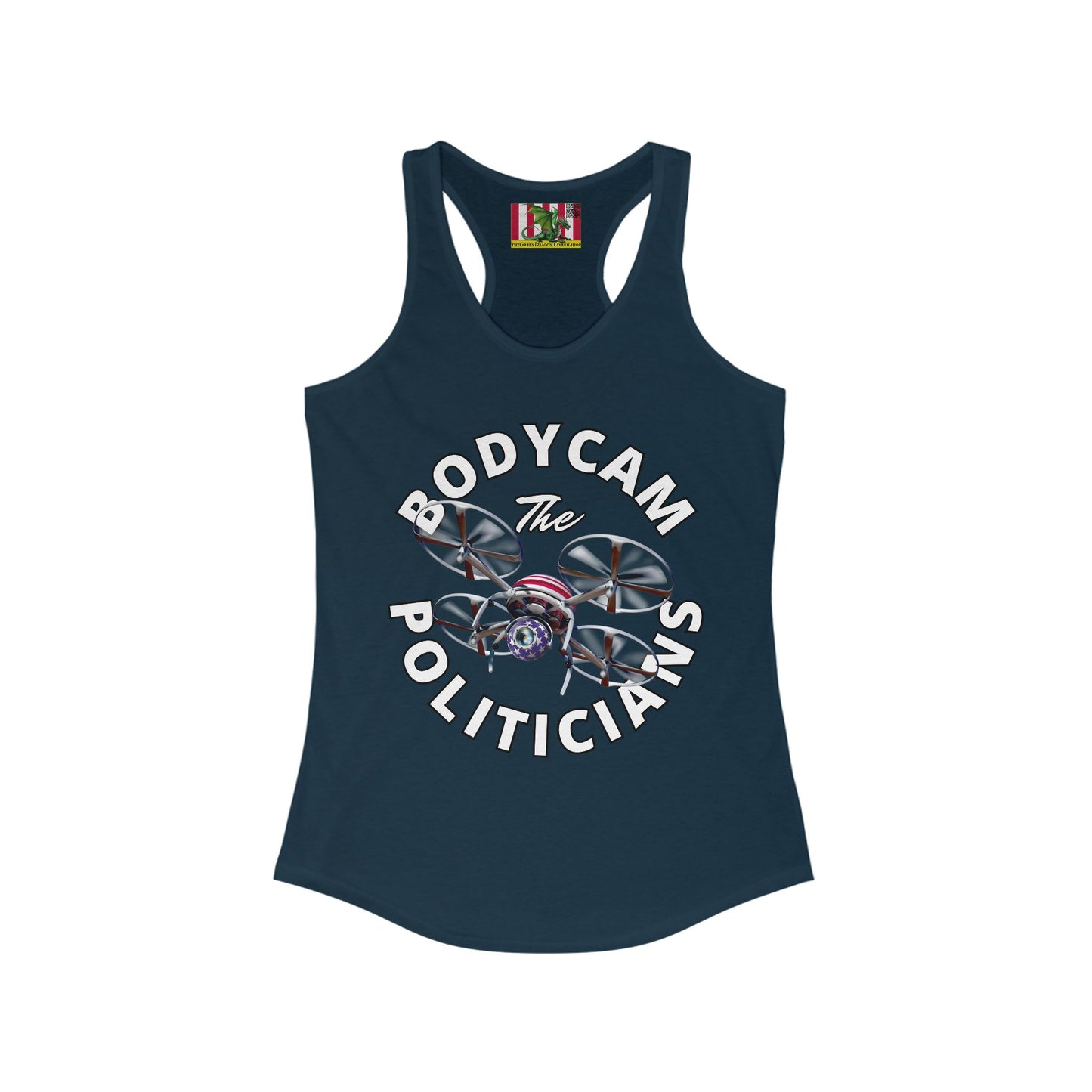 Bodycam the Politicians Drone Women's Racerback Tank Top by theGreenDragonTavern.shop