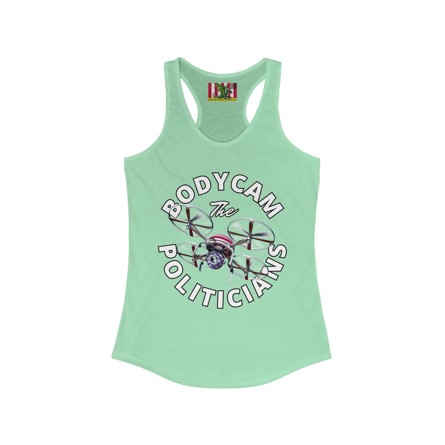 Bodycam the Politicians Drone Women's Racerback Tank Top by theGreenDragonTavern.shop