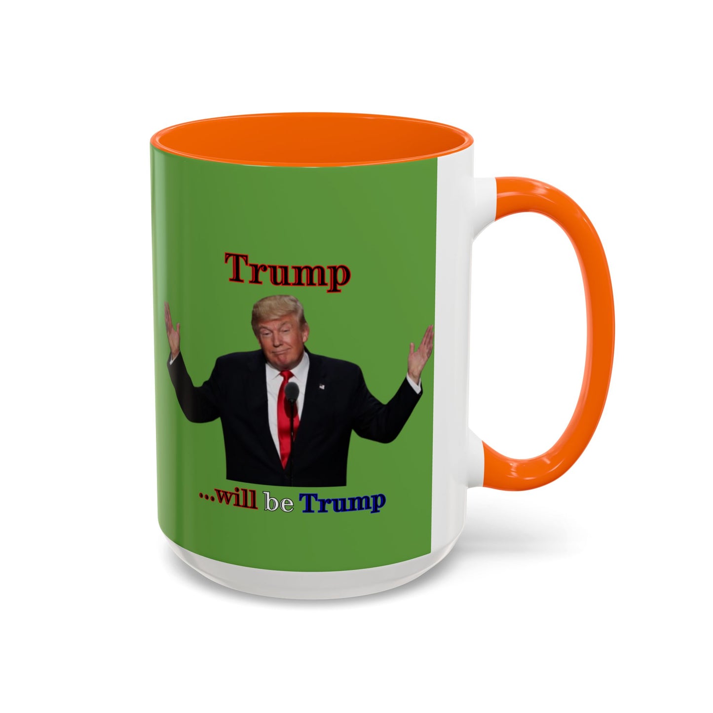 Trump...will be Trump Green Accent Mug by theGreenDragonTavern.shop