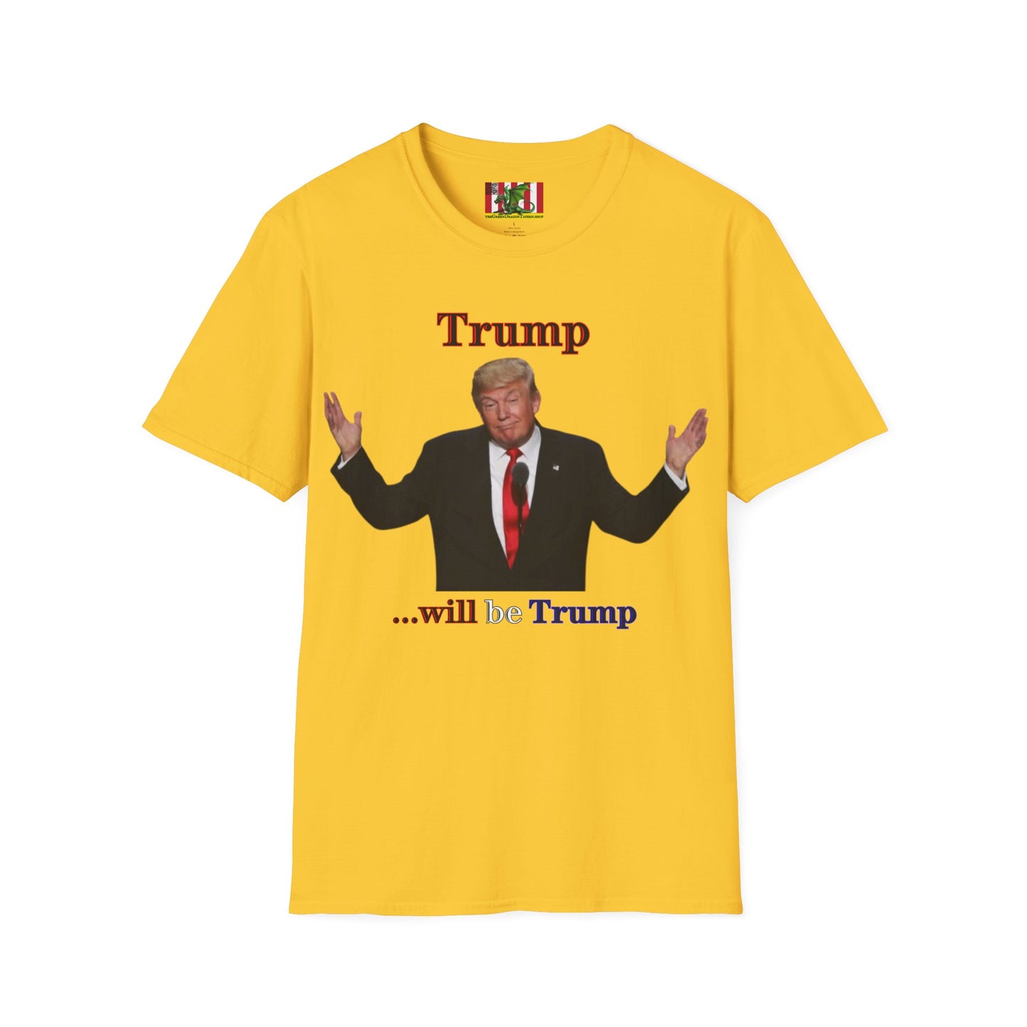 Trump...will be Trump Light colors Unisex T-Shirt by theGreenDragonTavern.shop