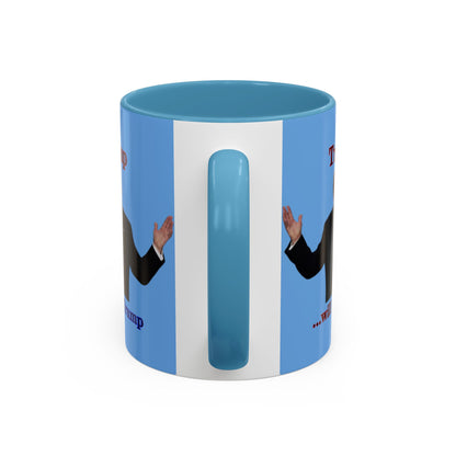 Trump...will be Trump Light Blue Accent Mug by theGreenDragonTavern.shop