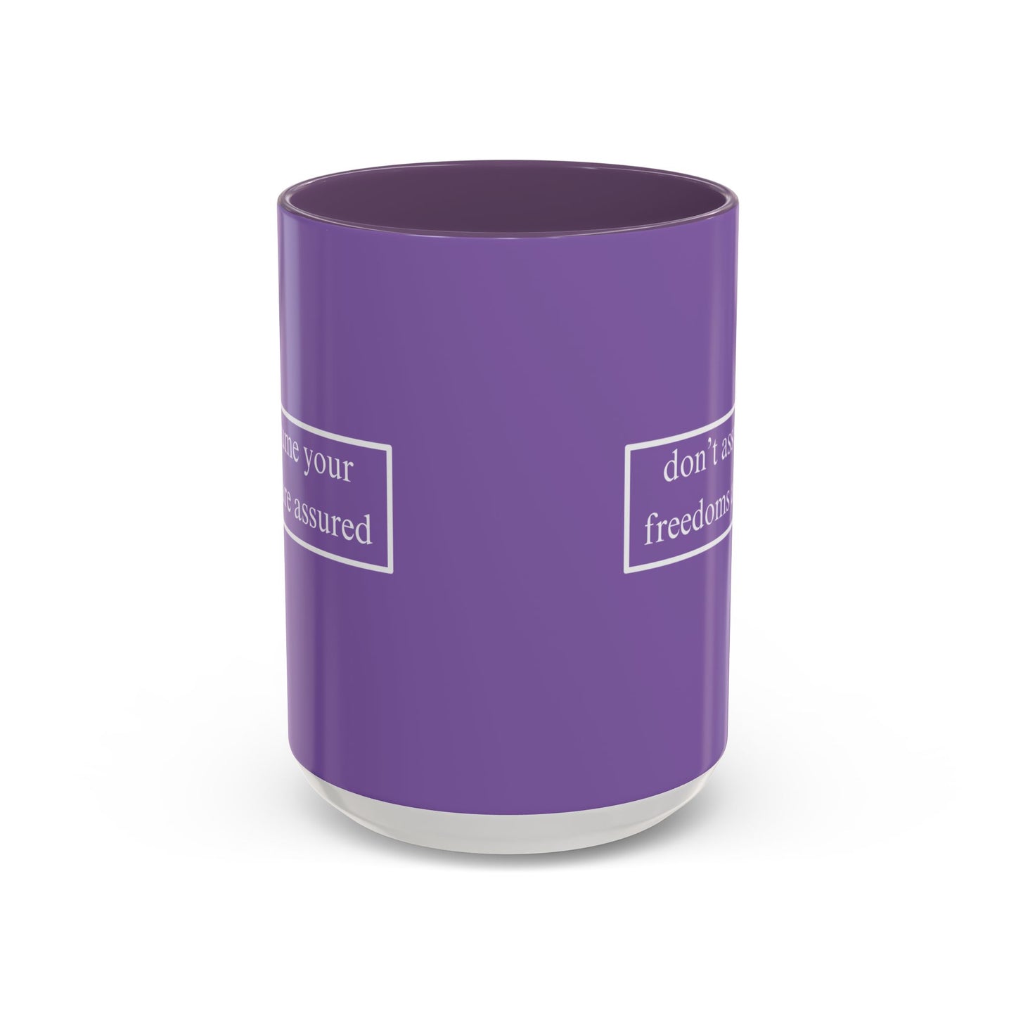 don't assume your freedoms are assured White font Light Purple Accent Mug by theGreenDragonTavern.shop