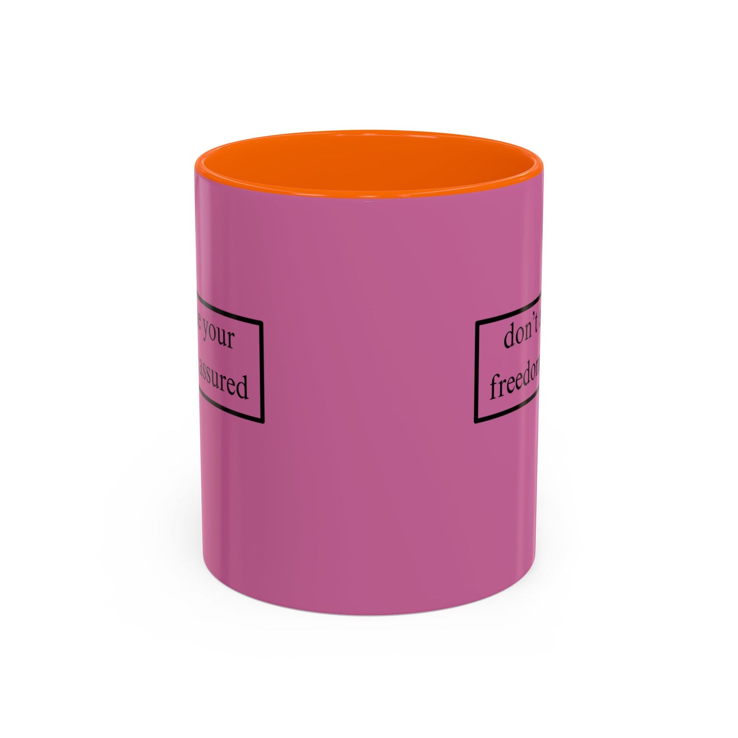 don't assume your freedoms are assured Black font Pink Accent Mug by theGreenDragonTavern.shop