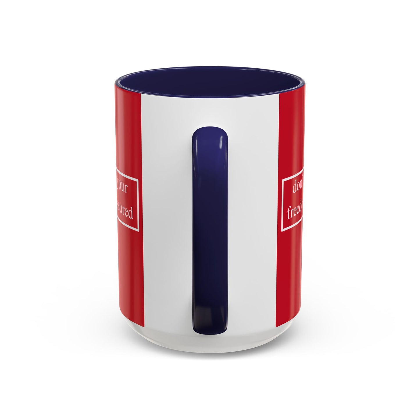 don't assume your freedoms are assured White font Red Accent Mug by theGreenDragonTavern.shop