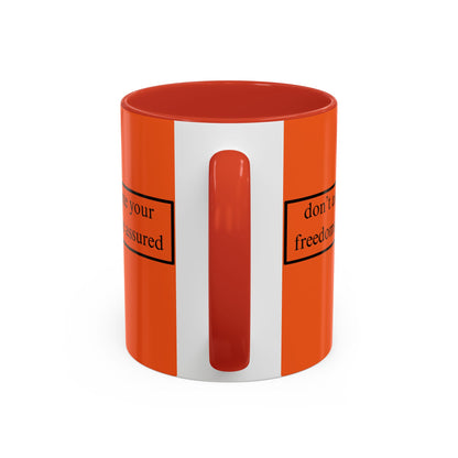 don't assume your freedoms are assured Black font Orange Accent Mug by theGreenDragonTavern.shop