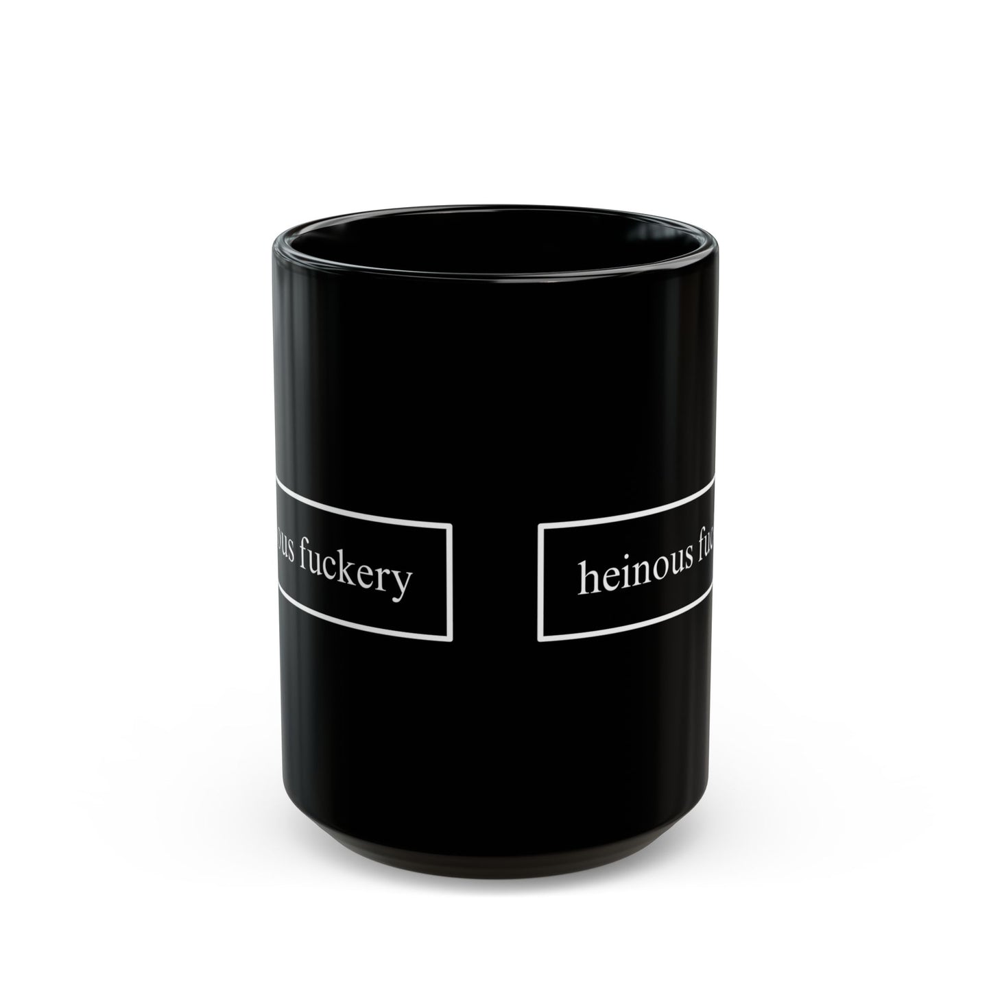 Heinous Fuckery Black Mug by theGreenDragonTavern.shop