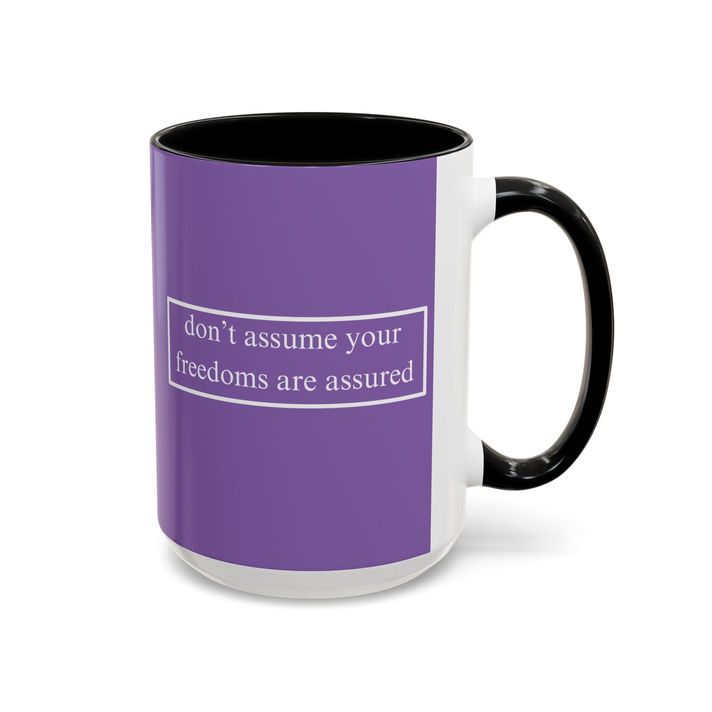 don't assume your freedoms are assured White font Light Purple Accent Mug by theGreenDragonTavern.shop