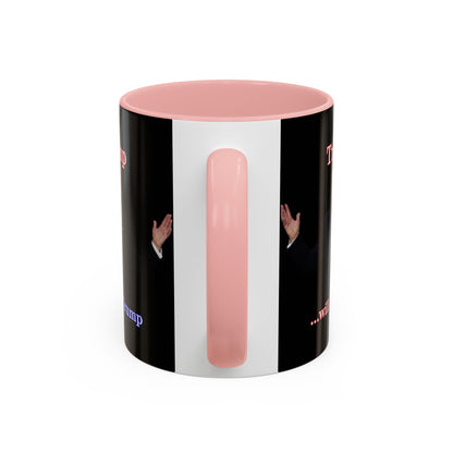 Trump...will be Trump Black Accent Mug by theGreenDragonTavern.shop