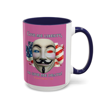 Vendetta, "Give me liberty, or give me death!" Pink Accent Mug by theGreenDragonTavern.shop