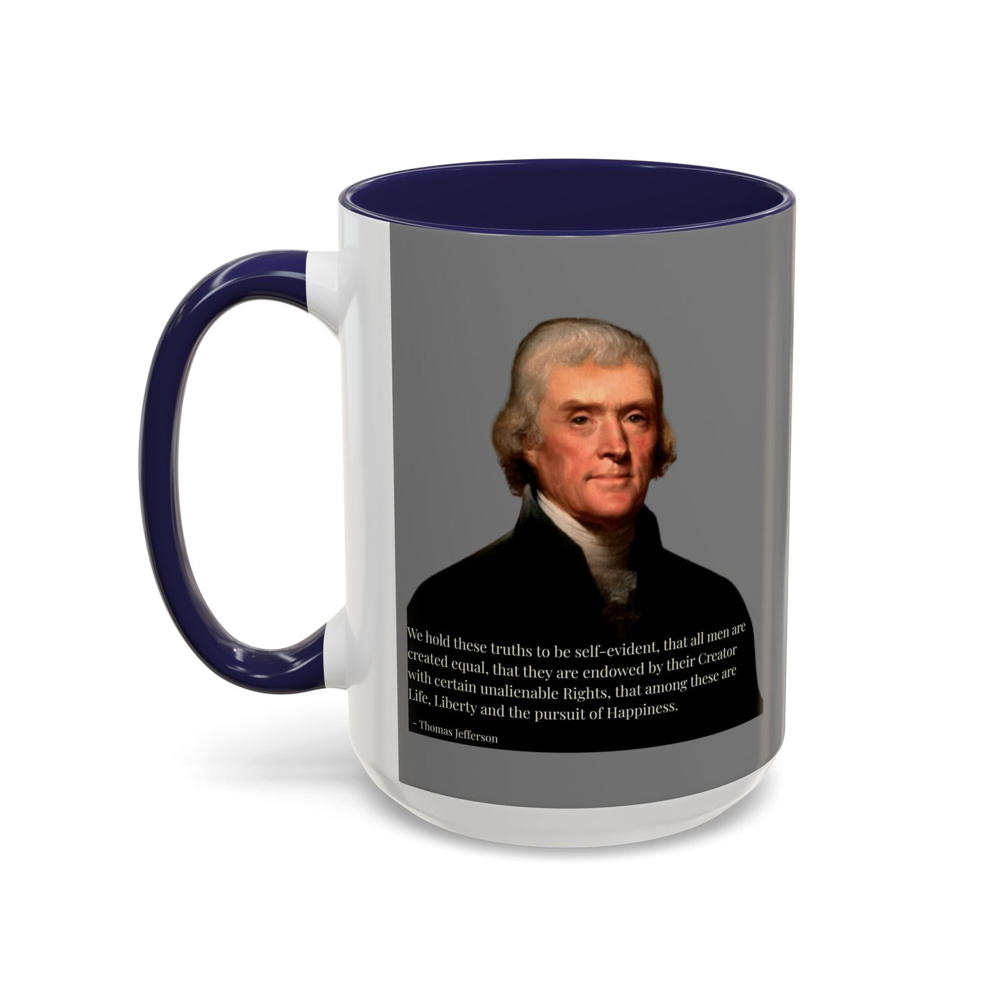 We hold these truths to be self-evident Grey Accent Mug by theGreenDragonTavern.shop
