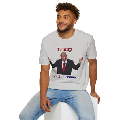 Trump...will be Trump Light colors Unisex T-Shirt by theGreenDragonTavern.shop