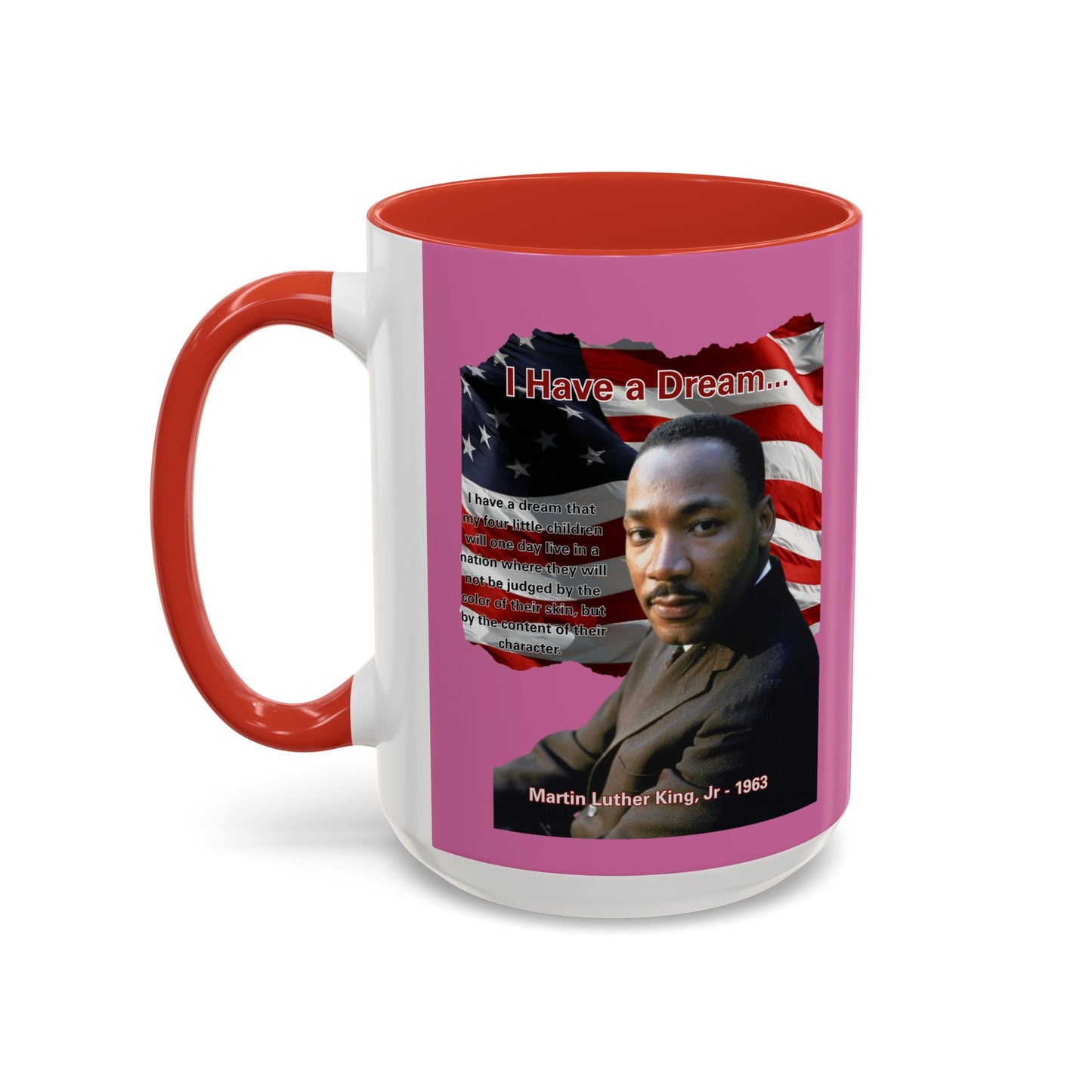 "I Have a Dream" MLKJr Pink Accent Mug by theGreenDragonTavern.shop