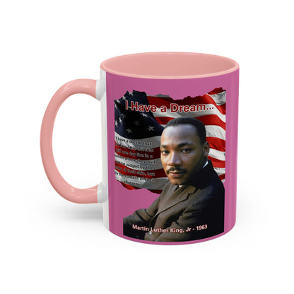 "I Have a Dream" MLKJr Pink Accent Mug by theGreenDragonTavern.shop