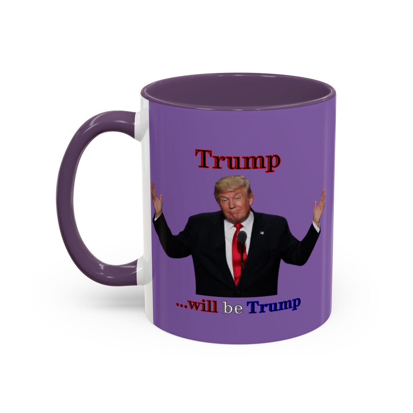 Trump...will be Trump Light Purple Accent Mug by theGreenDragonTavern.shop