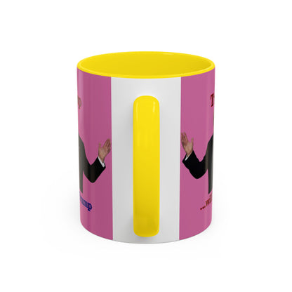 Trump...will be Trump Pink Accent Mug by theGreenDragonTavern.shop