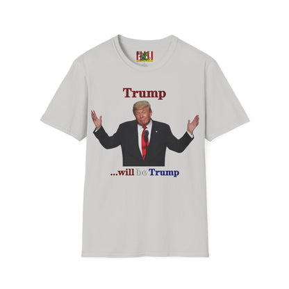 Trump...will be Trump Light colors Unisex T-Shirt by theGreenDragonTavern.shop